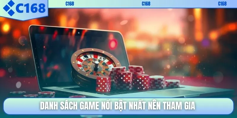 Danh sách game nổi bật nhất nên tham gia